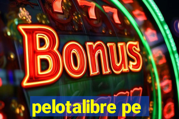 pelotalibre pe