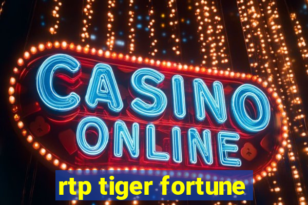 rtp tiger fortune