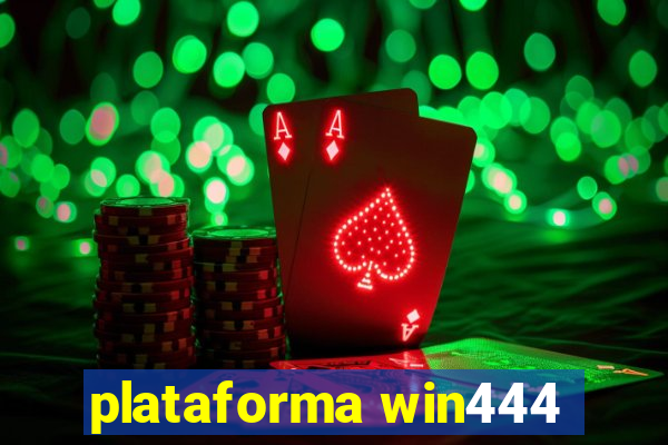 plataforma win444