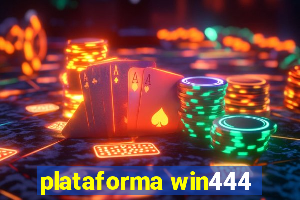 plataforma win444