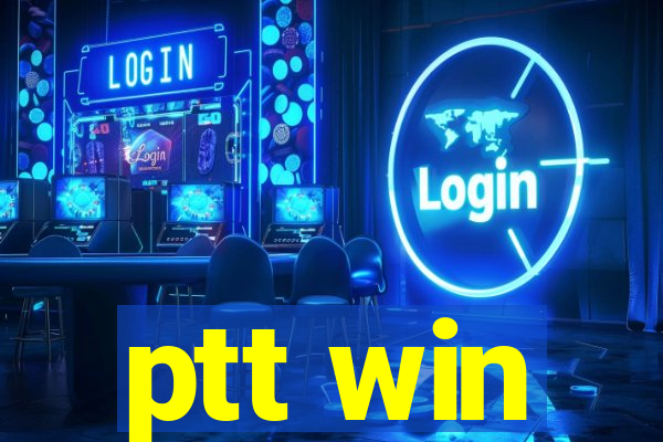 ptt win