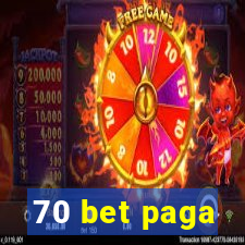 70 bet paga