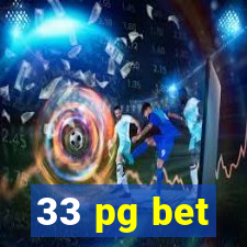33 pg bet