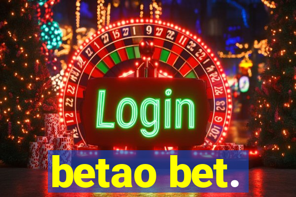 betao bet.