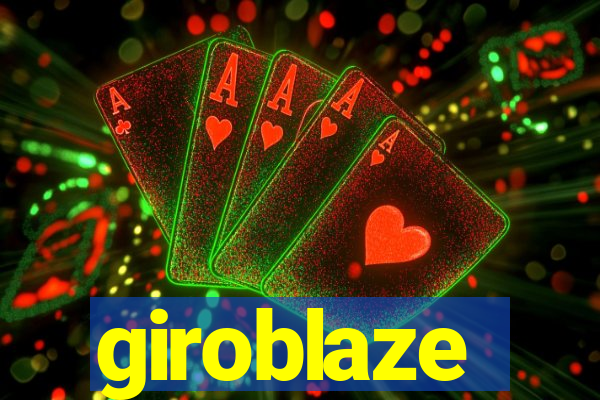 giroblaze