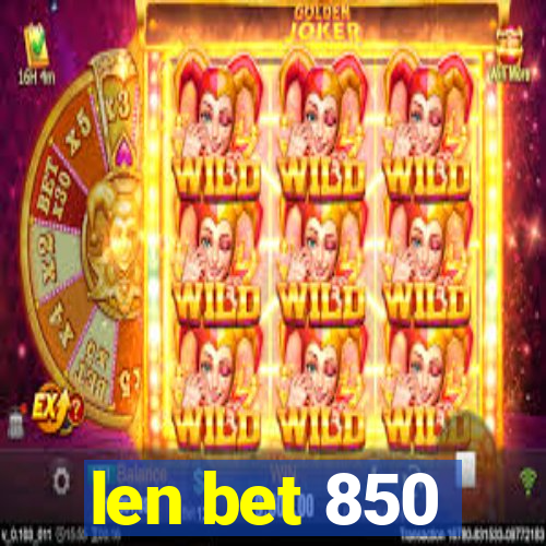 len bet 850