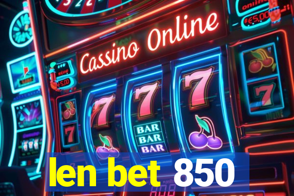 len bet 850