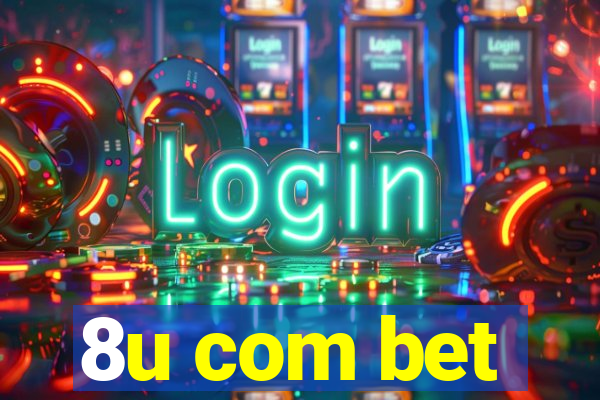8u com bet