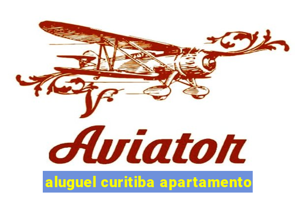 aluguel curitiba apartamento