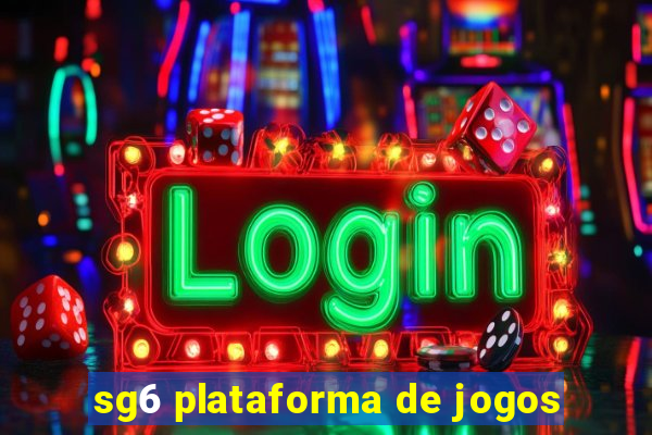 sg6 plataforma de jogos