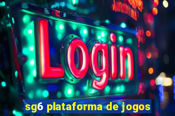 sg6 plataforma de jogos