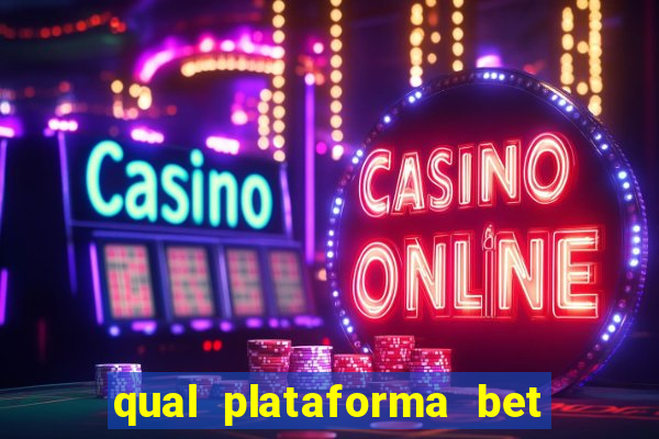 qual plataforma bet paga mais