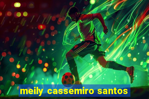 meily cassemiro santos