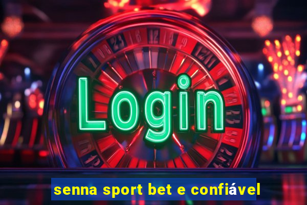 senna sport bet e confiável
