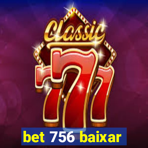 bet 756 baixar