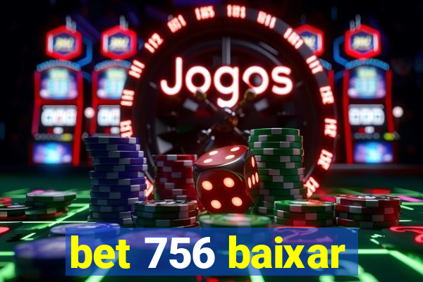bet 756 baixar