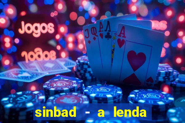 sinbad - a lenda dos sete mares dublado filme completo dublado download