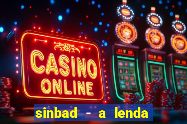 sinbad - a lenda dos sete mares dublado filme completo dublado download