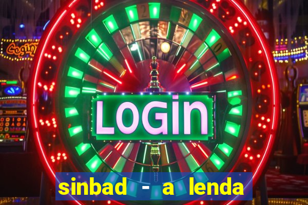 sinbad - a lenda dos sete mares dublado filme completo dublado download