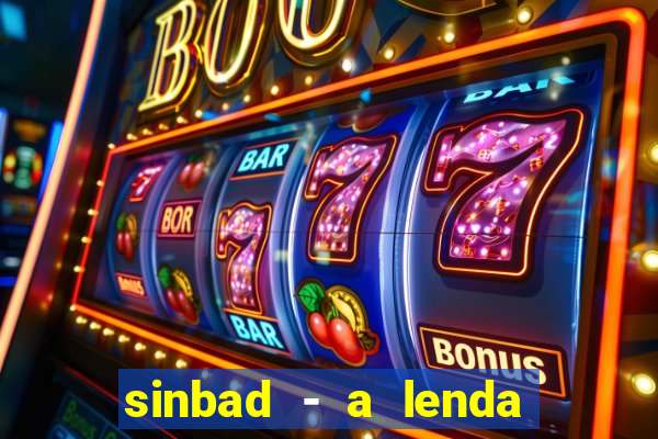 sinbad - a lenda dos sete mares dublado filme completo dublado download