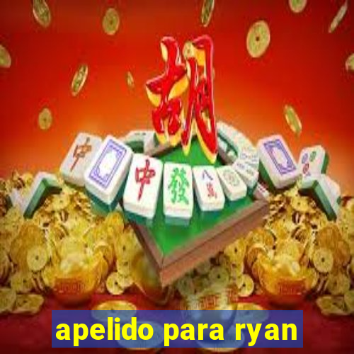apelido para ryan