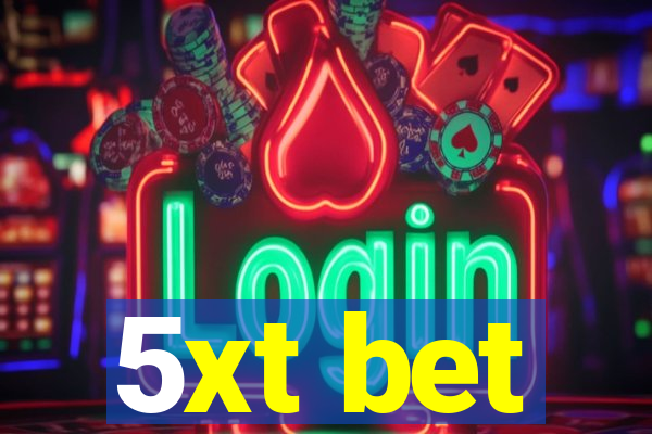 5xt bet