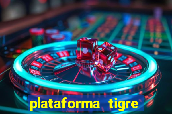 plataforma tigre pagando no cadastro