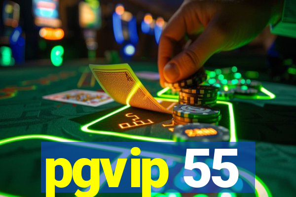 pgvip 55