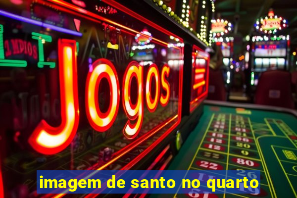 imagem de santo no quarto