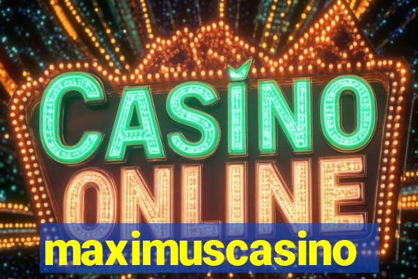 maximuscasino