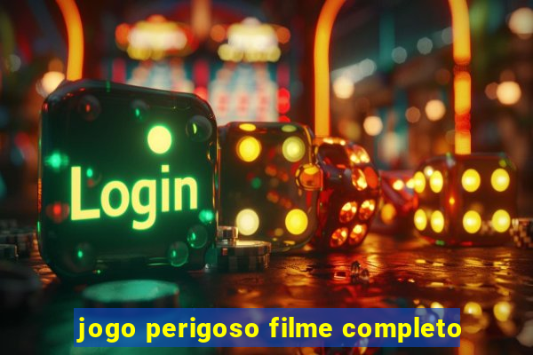 jogo perigoso filme completo