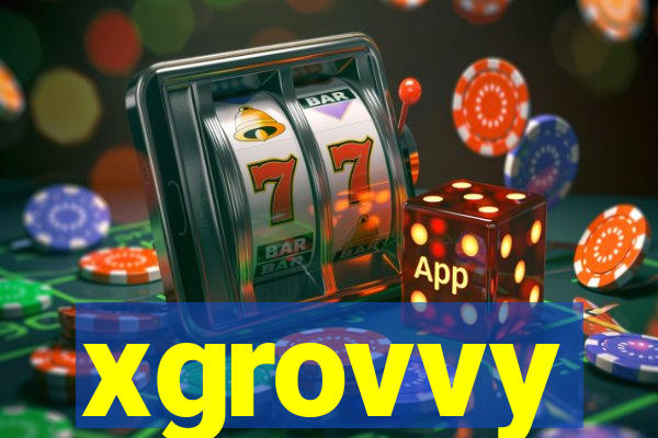 xgrovvy