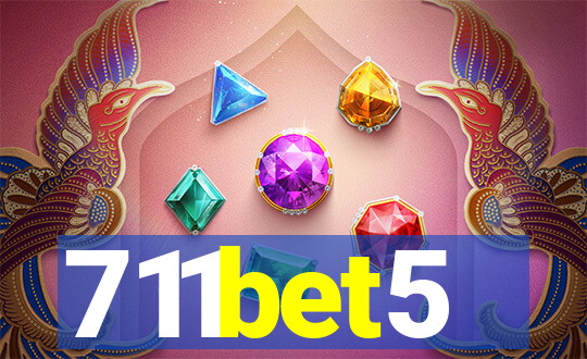 711bet5