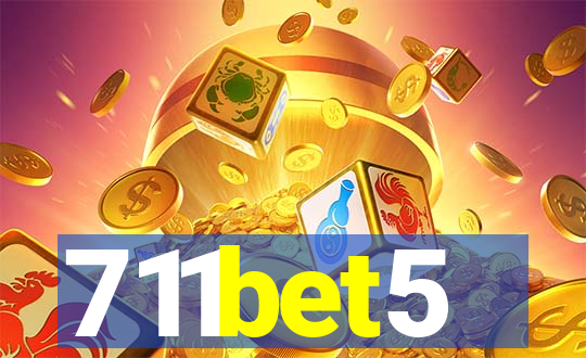 711bet5