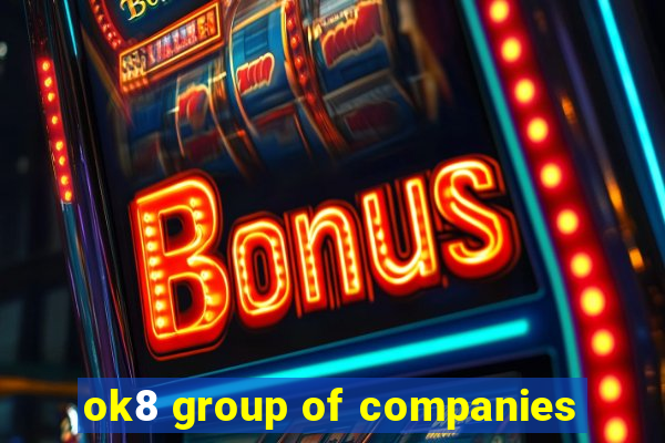 ok8 group of companies
