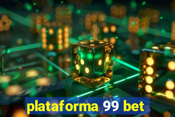 plataforma 99 bet