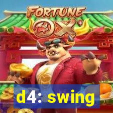 d4: swing