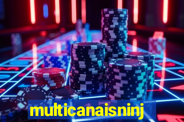 multicanaisninja