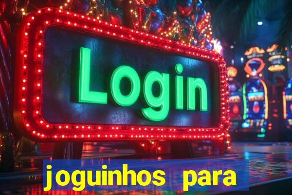 joguinhos para ganhar dinheiro