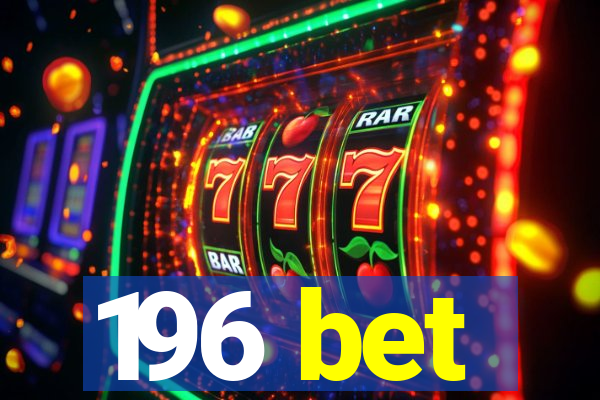 196 bet