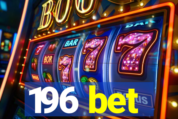 196 bet