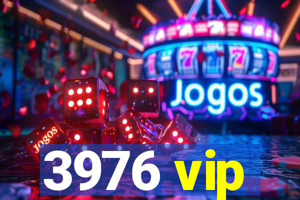 3976 vip