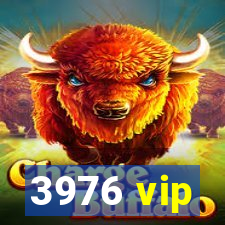 3976 vip