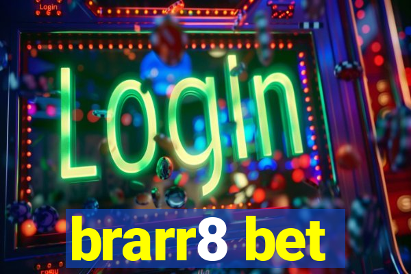brarr8 bet
