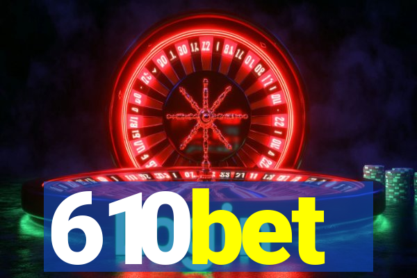 610bet