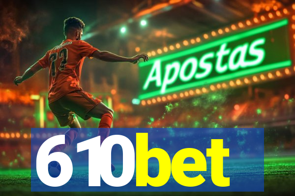 610bet