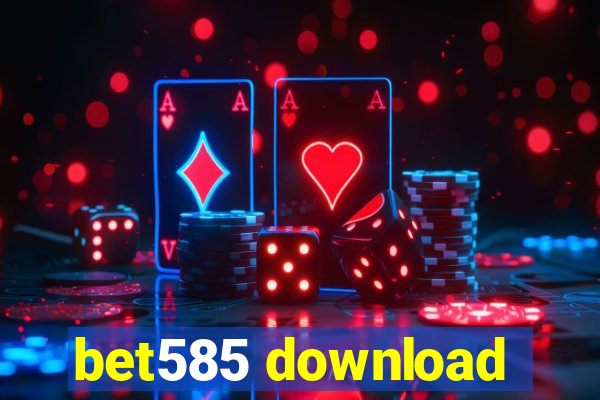 bet585 download