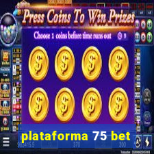 plataforma 75 bet