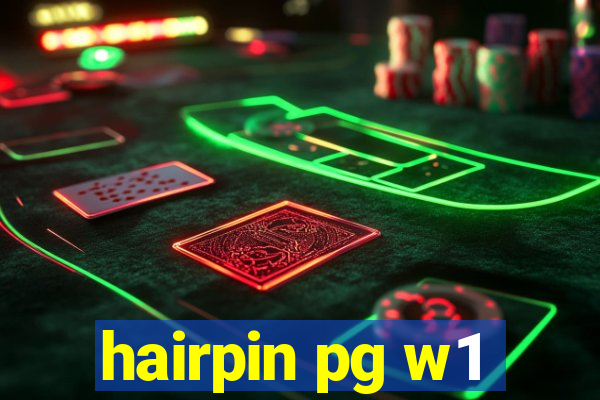 hairpin pg w1