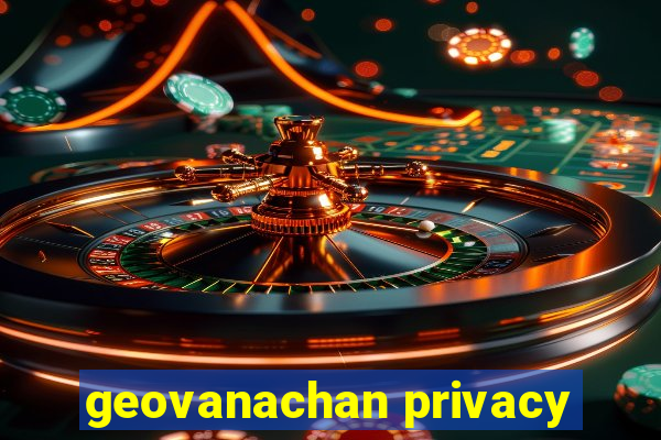 geovanachan privacy